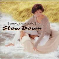 SLOW DOWN專輯_山本潤子SLOW DOWN最新專輯