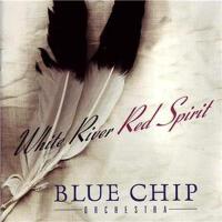 White River - Red Spirit專輯_Blue Chip OrchestraWhite River - Red Spirit最新專輯