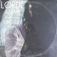 Team (AutoLaser Remix)專輯_AutolaserTeam (AutoLaser Remix)最新專輯