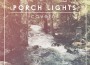 Porch Lights最新歌曲_最熱專輯MV_圖片照片