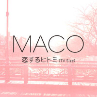 戀するヒトミ (TV Size) (戀愛的眼睛)專輯_MACO戀するヒトミ (TV Size) (戀愛的眼睛)最新專輯