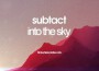 Into The Sky專輯_SubtactInto The Sky最新專輯