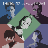 THE REMIX VIVIAN EP VOL 2.5專輯_VivianTHE REMIX VIVIAN EP VOL 2.5最新專輯