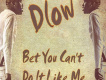 Bet You Can t Do It Like Me專輯_IAmDLOWBet You Can t Do It Like Me最新專輯