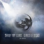 Girls Le Disko專輯_Shiny Toy GunsGirls Le Disko最新專輯