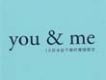 You ＆ Me