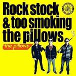 Rock stock & too smo專輯_The pillowsRock stock & too smo最新專輯