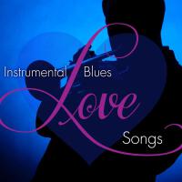 Instrumental Blues Love Songs專輯_Hit Crew MastersInstrumental Blues Love Songs最新專輯