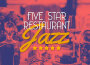 Five Star Restaurant Jazz專輯_Restaurant MusicFive Star Restaurant Jazz最新專輯