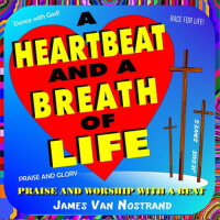 A Heartbeat and a Breath of Life專輯_James Van NostrandA Heartbeat and a Breath of Life最新專輯
