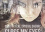 Close My Eyes Forever (Remix)專輯_SaBo-FXClose My Eyes Forever (Remix)最新專輯