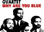 Why Are You Blue專輯_The Modern Jazz QuarWhy Are You Blue最新專輯