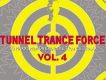 Tunnel trance Force