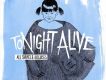Tonight Alive歌曲歌詞大全_Tonight Alive最新歌曲歌詞