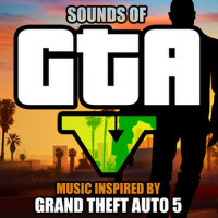 Sounds of GTA 5 (Music Inspired by Grand Theft Aut