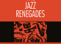 The Jazz Renegades最新歌曲_最熱專輯MV_圖片照片