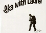 Ska With Laurel (Deluxe)專輯_Laurel AitkenSka With Laurel (Deluxe)最新專輯