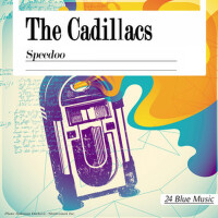 The Caddillacs: Speedoo專輯_The CadillacsThe Caddillacs: Speedoo最新專輯