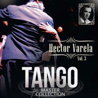 Tango Master Collection, Vol. 3: Hector Varela