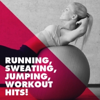 Running, Sweating, Jumping, Workout Hits!