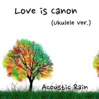 Love Is Canon (love's canon)