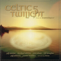 Celtic Twilight 5 (From The Hearts O'Space)專輯_Jeff DannaCeltic Twilight 5 (From The Hearts O'Space)最新專輯