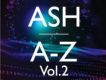 Ash - Vol. 2 A-Z