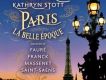 Paris La Belle Epoqu