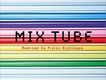 MIX TUBE Remixed by