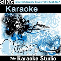 Greatest Karaoke Country Hits September.2017