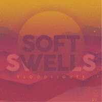 Floodlights專輯_Soft SwellsFloodlights最新專輯
