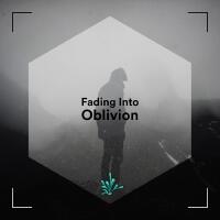 Fading Into Oblivion