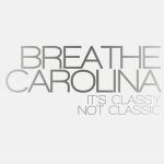 It s Classy Not Clas專輯_Breathe CarolinaIt s Classy Not Clas最新專輯