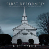 First Reformed專輯_LustmordFirst Reformed最新專輯