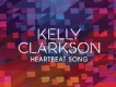 Heartbeat Song專輯_Kelly ClarksonHeartbeat Song最新專輯
