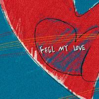 FEEL MY LOVE專輯_姚琛FEEL MY LOVE最新專輯