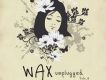 Wax Upluggued Side A