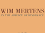 In the Absence of Hindrance專輯_Wim MertensIn the Absence of Hindrance最新專輯
