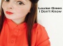 I Don't Know專輯_Louise GreenI Don't Know最新專輯