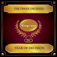 Year of Decision (UK Chart Top 20 - No. 13)專輯_The Three DegreesYear of Decision (UK Chart Top 20 - No. 13)最新專輯