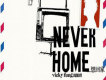 Never Home 想回家