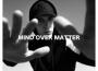Mind over Matter