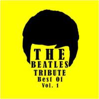 Best Of The Beatles Vol.1專輯_The Beatles TributeBest Of The Beatles Vol.1最新專輯