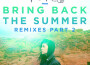 Bring Back the Summer (feat. OLY) (Remixes - Part 專輯_Rain ManBring Back the Summer (feat. OLY) (Remixes - Part 最新專輯