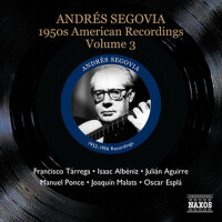 SEGOVIA, Andres: 1950s American Recordings, Vol. 3