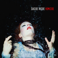 Homicide (Bonus Tracks Version)專輯_Suicide InsideHomicide (Bonus Tracks Version)最新專輯