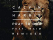 Pray to God (Remixes專輯_Calvin HarrisPray to God (Remixes最新專輯