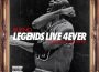Legends Live 4 Ever專輯_BuenoLegends Live 4 Ever最新專輯