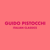 Italian Classics: Guido Pistocchi Collection專輯_Gil VenturaItalian Classics: Guido Pistocchi Collection最新專輯