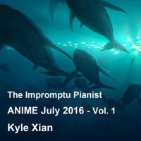 2016七月動漫新番歌曲鋼琴即興Vol.1